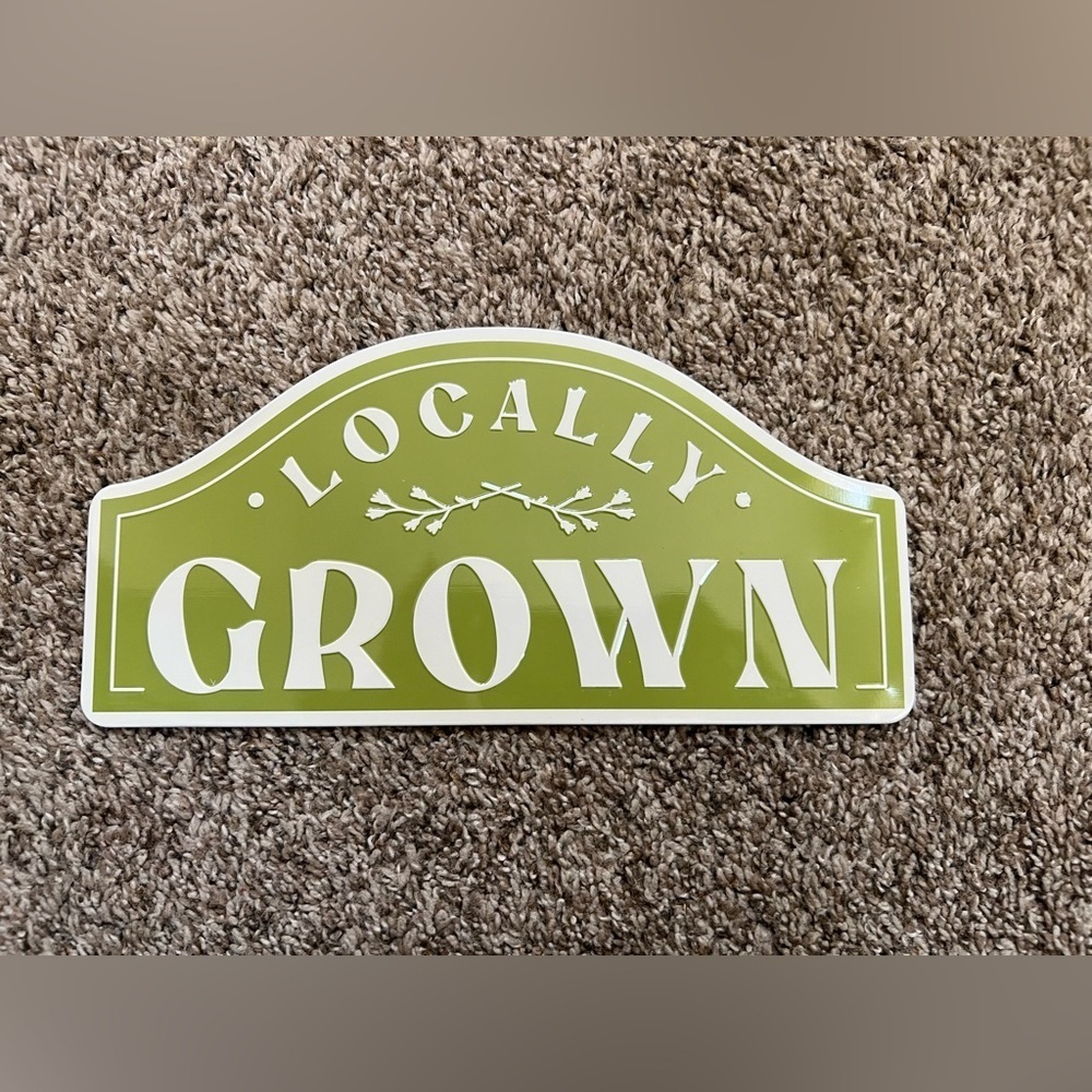 NWT LOCALLY GROWN METAL SIGN